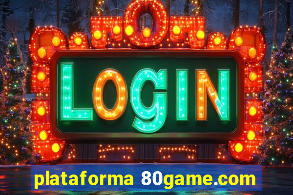 plataforma 80game.com